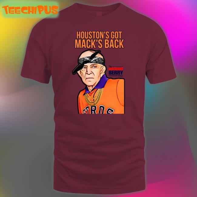 Houston's Got Mack's Back The Michael Berry Show Shirts Mattress Mack