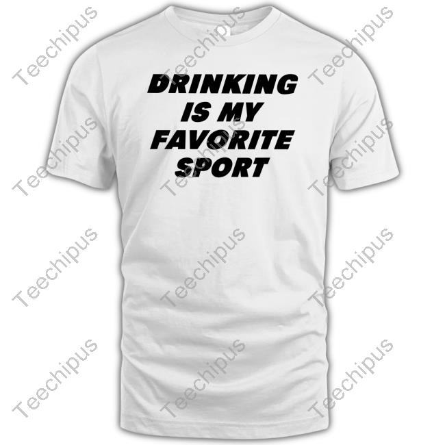 Drinking Is My Favorite Sport Hoodie