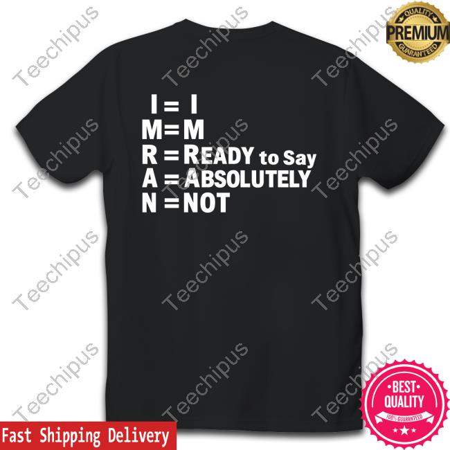 Shayan Ali I'm Ready To Say Absolutely Not Long Sleeve T Shirt