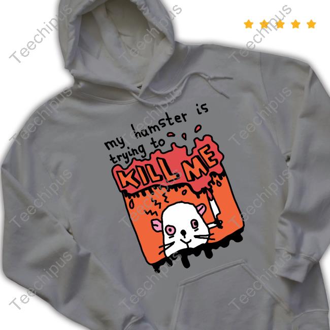 Zoe Bread Merch My Hamster Is Trying To Kill Me Shirts Zoebread Murder Hamster Shirt