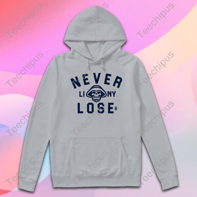 Never Liny Lose Shirt