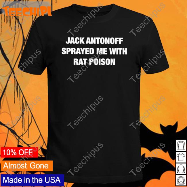 Official Jack Antonoff Sprayed Me With Rat Poison Crewneck Sweatshirt