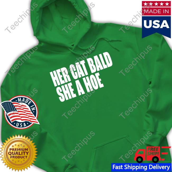 Margarita Meech Her Cat Bald She A Hoe Hoodie