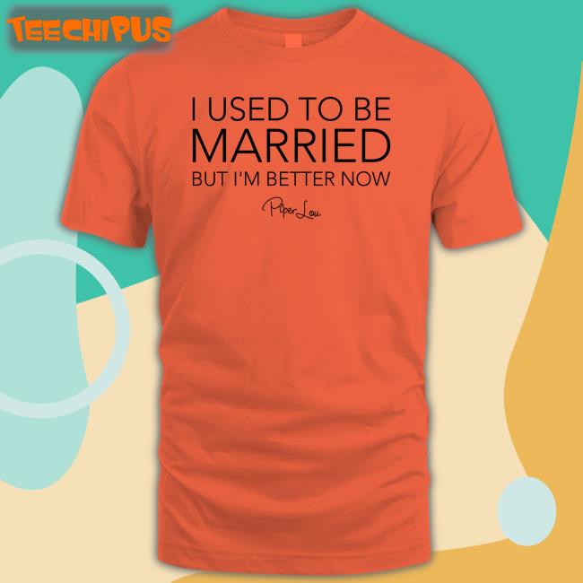 Lisa Marie I Used To Be Married But I'm Better Now Tee