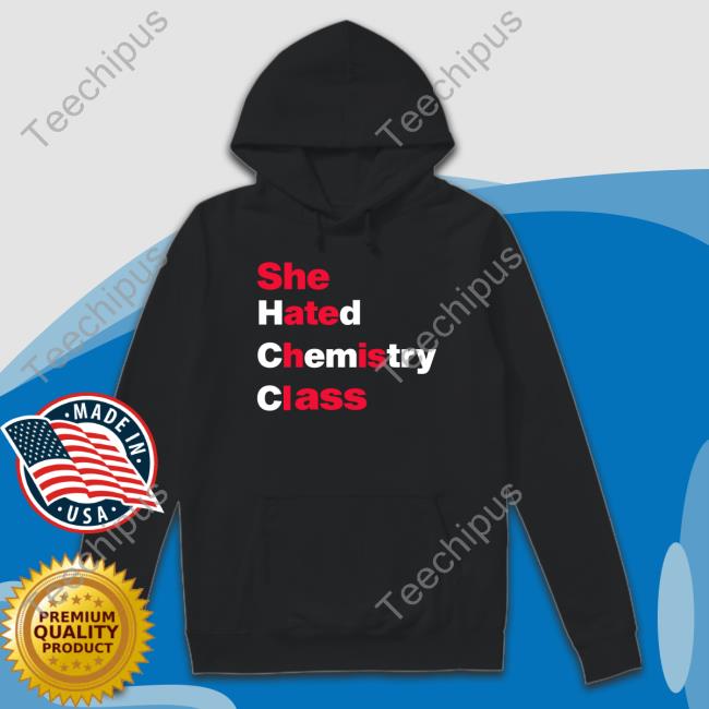 She Hated Chemistry Class Sweatshirt