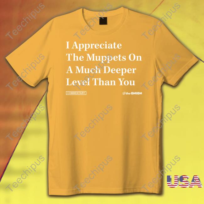I Appreciate The Muppets Onion Headline Long Sleeve Tee