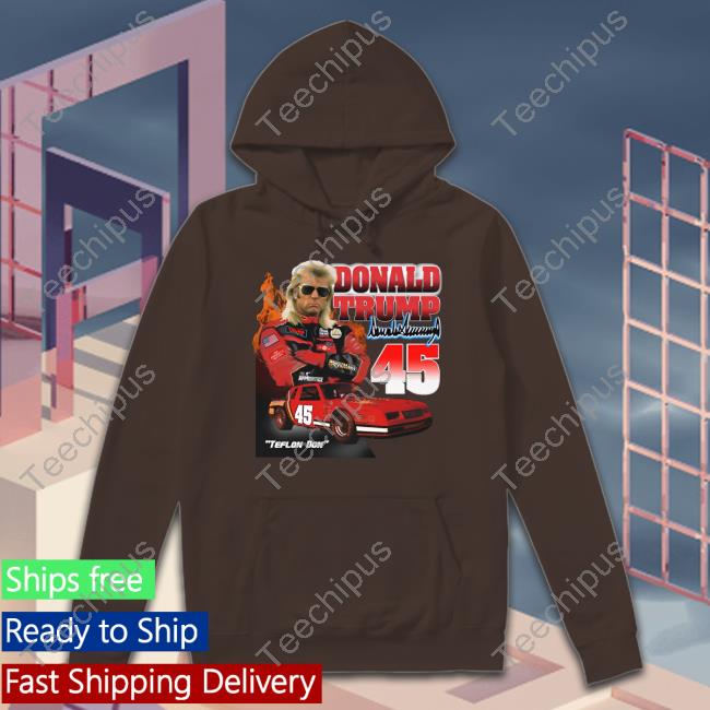 Shirts That Go Hard Donald Trump #45 Teflon Don Sweatshirt