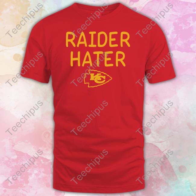 Raider Hater Kansas City Chiefs Hooded Sweatshirt