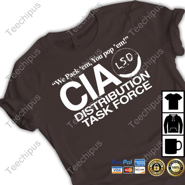 You Pack Em You Pop Em Cia Lsd Distribution Task Force T Shirt Barelylegal Shop