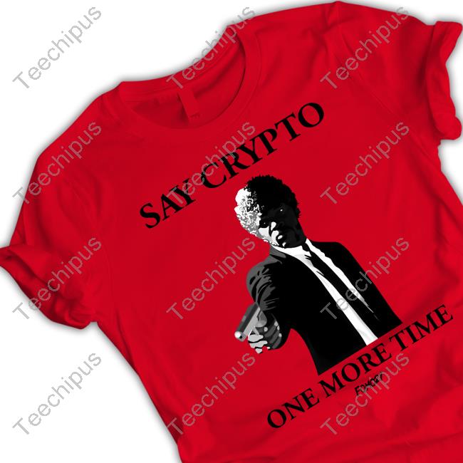 Coryklippsten Say Crypto One More Time Hoodie Sweatshirt