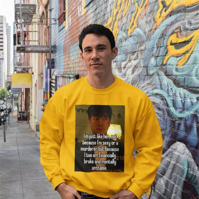 I Too Am Financially Broke And Mentally Unstable Shirt