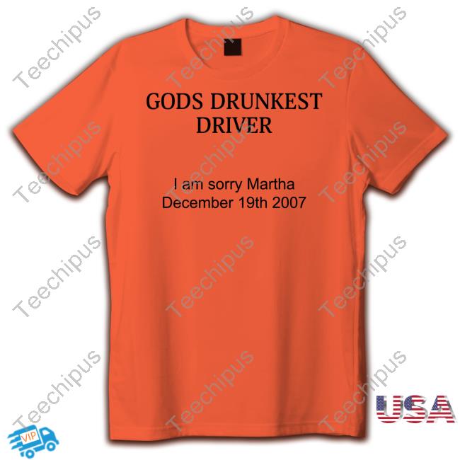 Shirts With Threatening Auras Gods Drunkest Driver Shirt