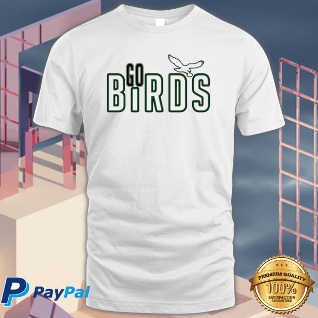 Go Birds Philadelphia Eagles Football Team Tee Shirt