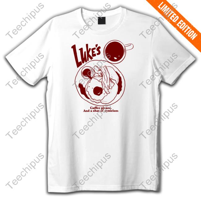 Luke's Coffee Please And A Shot Of Cynicism Tee