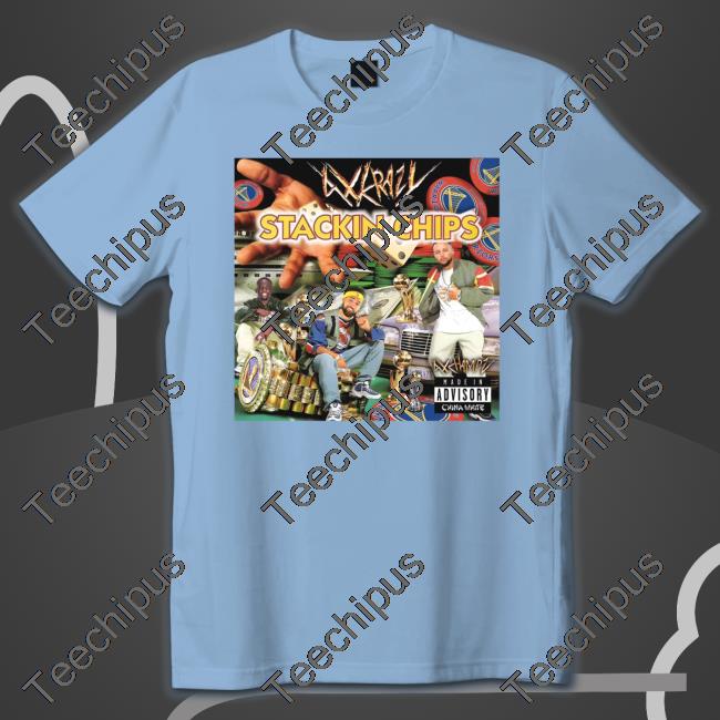 Made In China White Merch 4Xkrazy - Stackin Chips Tee Shirt 4Xkrazy - Stackin Chips Shirt