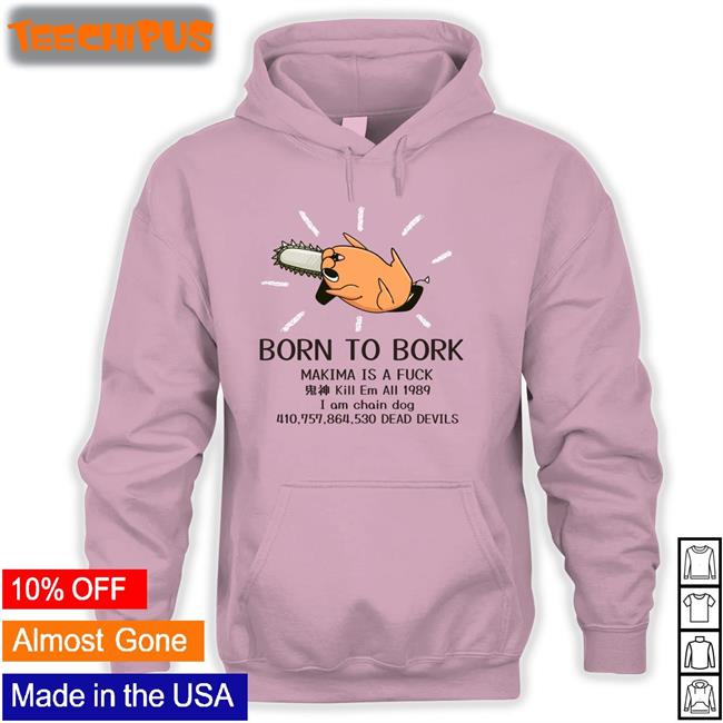 Trentinart Born To Bork Makima Is A Fuck Tee