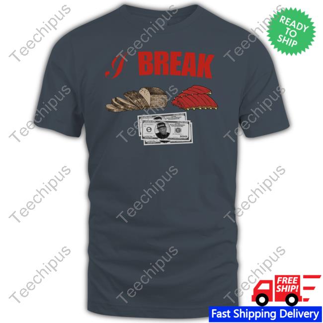 I Break Bread Ribs Hundred Dollar Bills Hoodie
