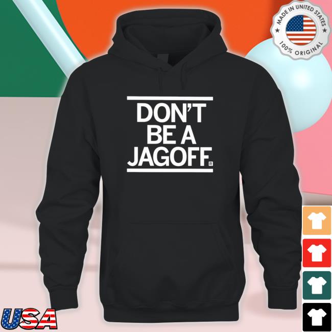 Don’T Be A Jagoff Hoodie