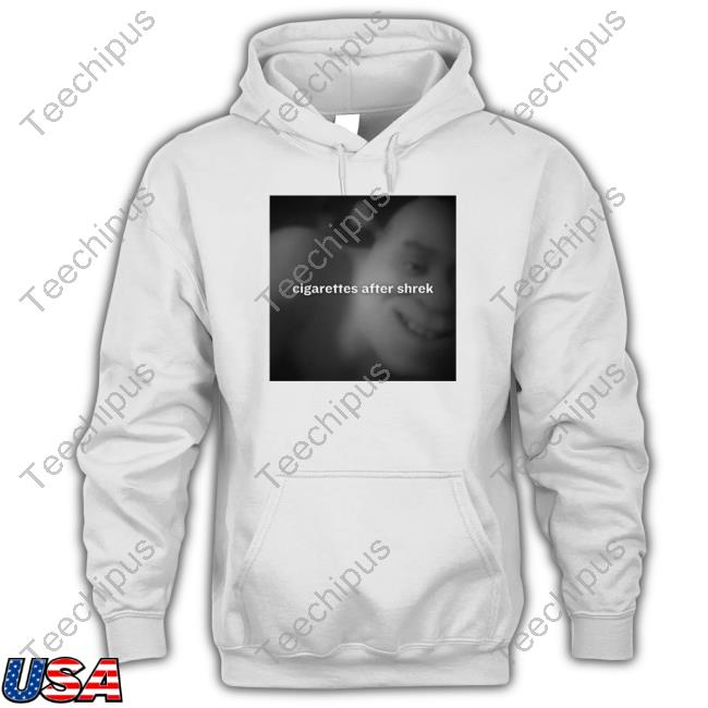 Cigarettes After Shrek Sweatshirt Degenerated