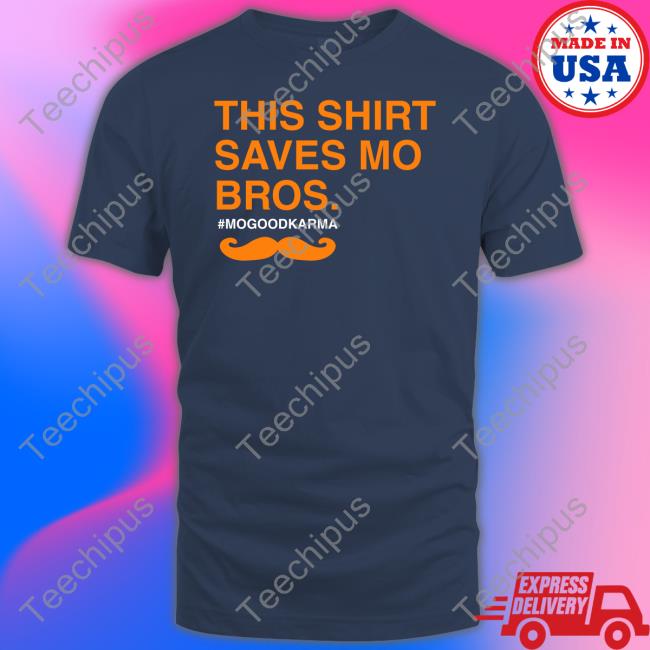 Dionne Miller This Shirt Saves Mo Bros Mogoodkarma Hoodie Obvious Shirts Merch