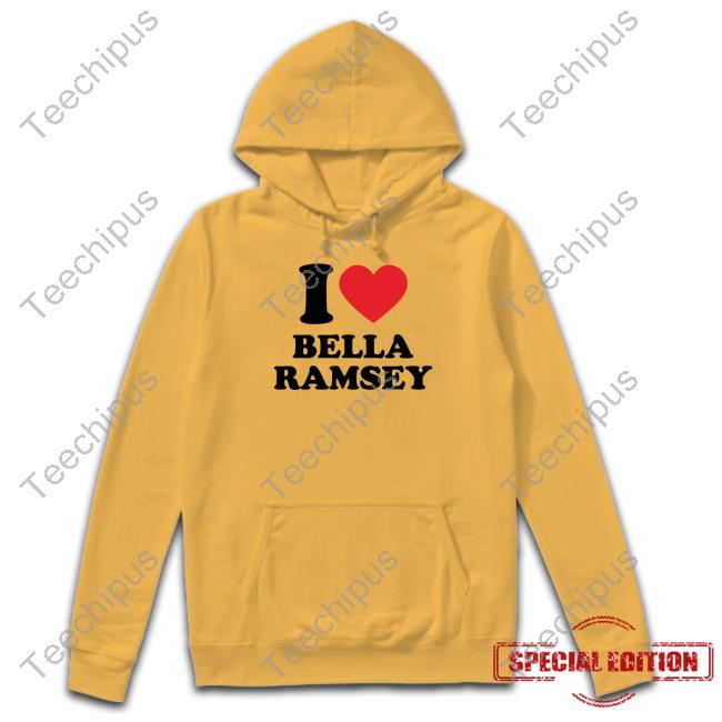 The Last Of Us I Love Bella Ramsey Tee Shirt