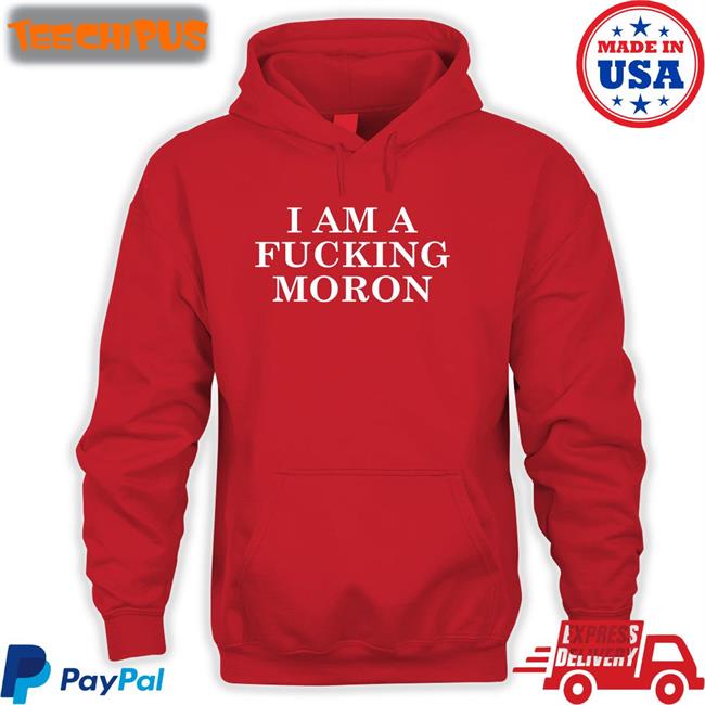 Joncoopertweets I Am A Fucking Moron Shirts