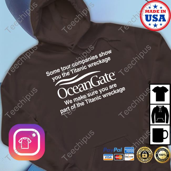 Official Some Tour Companies Show You The Titanic Wreckage Oceangate T Shirt Barelylegal Store