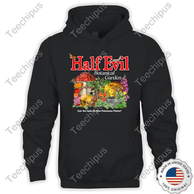 Half Evil Botanical Garden Can You Spot All Nine Poisonous Plants New Shirt