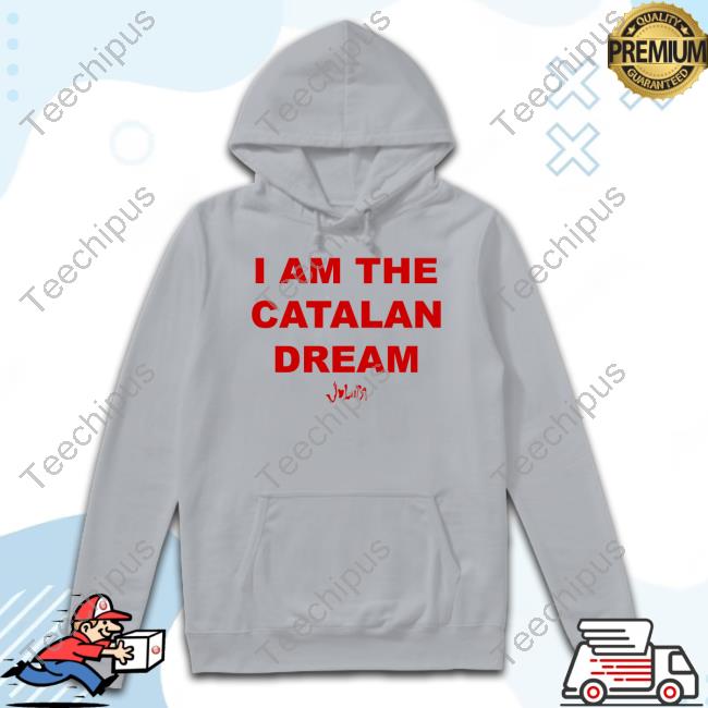 Julieta Akajuuuu I Am The Catalan Dream New Shirt