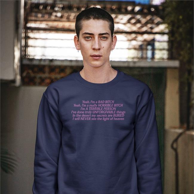 Goodshirts Yeah I'm A Bad Bitch Yeah I'm A Really Horrible Bitch T Shirt Good Shirts Merch