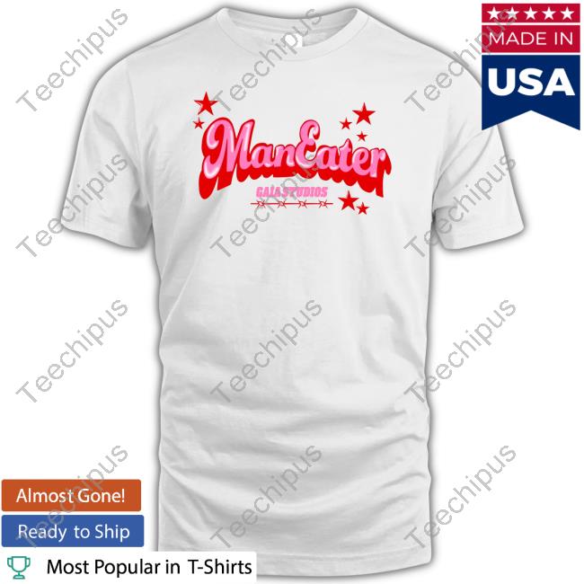 Gaiastudios Maneater Shirt, T Shirt, Hoodie, Sweater, Long Sleeve T-Shirt And Tank Top