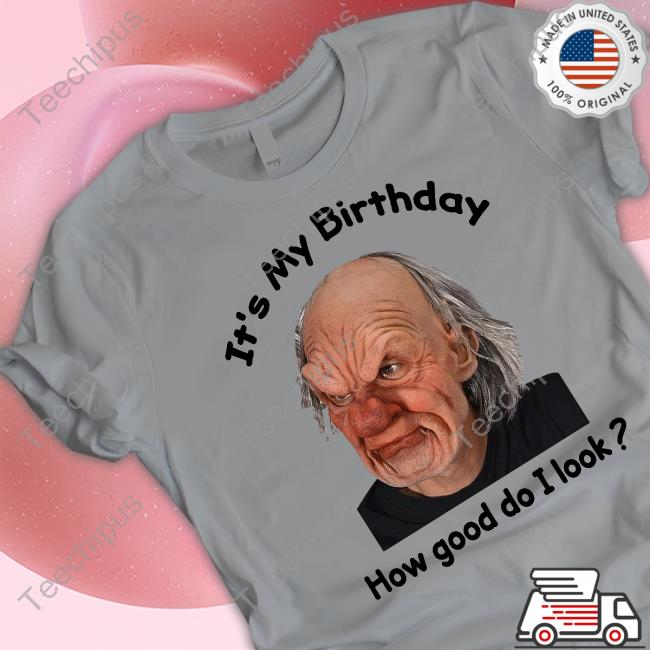 Grumpy Supersoft Mask It's My Birthday How Good Do I Look Sweatshirt