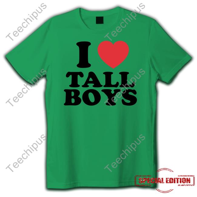 I Love Tall Boys Baby T-Shirt