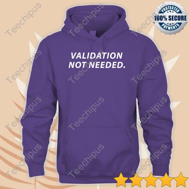 Target Validation Not Needed Hoodie Validation Not Needed Shirt