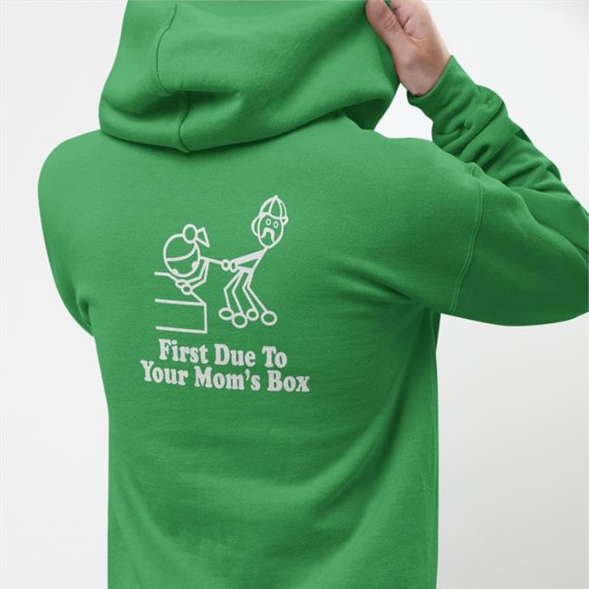 Weird Thrift Store Shirts First Due To Your Mom's Box Hoodie