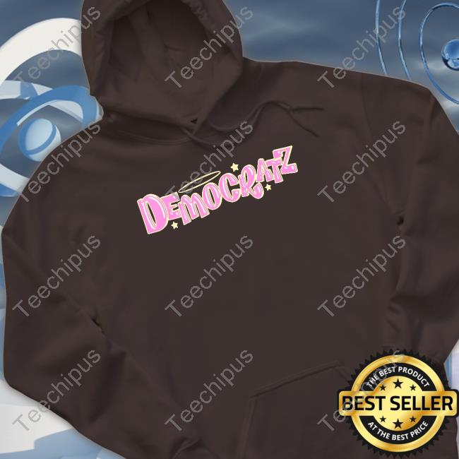 Democratz shirt, hoodie, tank top, sweater and long sleeve t-shirt