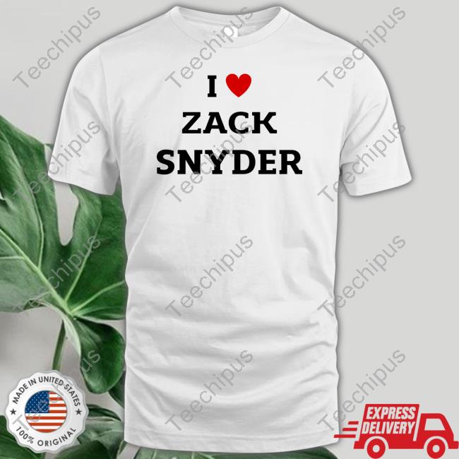 Snyder All I Love Zack Snyder T Shirt