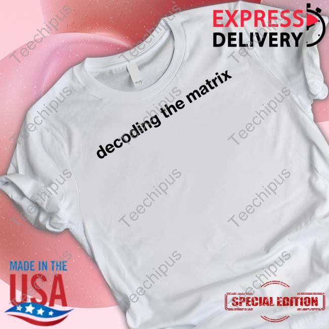 Foundmyhoodie Decoding The Matrix Long Sleeve Shirt