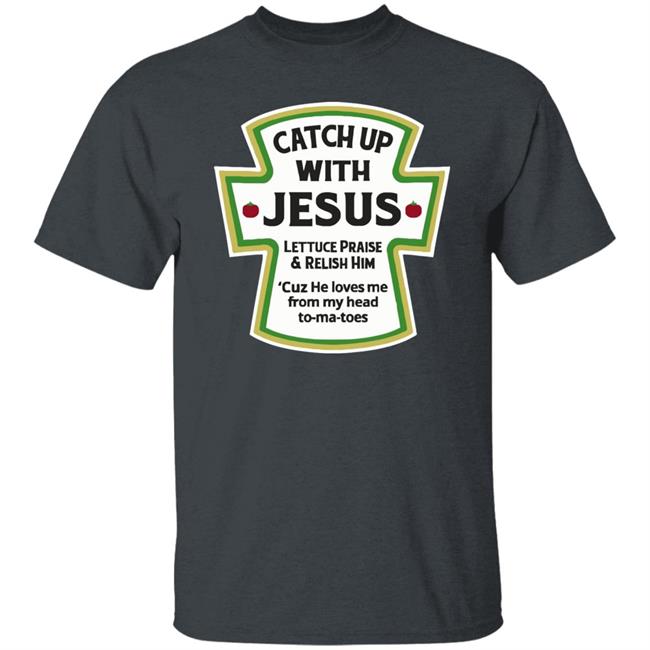 Catch Up With Jesus Ketchup Hoodie Funny Christian Gift Pullover Hoodie Catch Up With Jesus Ketchup Hoodie Funny Christian Gift Pullover Hoodie