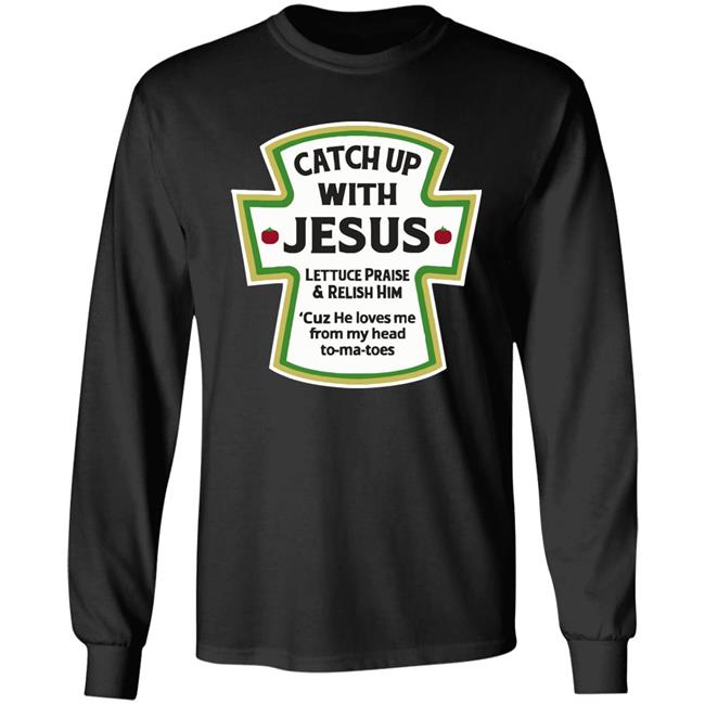 Catch Up With Jesus Ketchup Hoodie Funny Christian Gift Pullover Hoodie Catch Up With Jesus Ketchup Hoodie Funny Christian Gift Pullover Hoodie