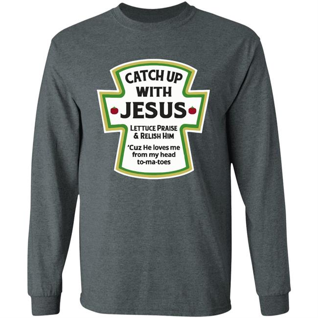 Catch Up With Jesus Ketchup Hoodie Funny Christian Gift Pullover Hoodie Catch Up With Jesus Ketchup Hoodie Funny Christian Gift Pullover Hoodie