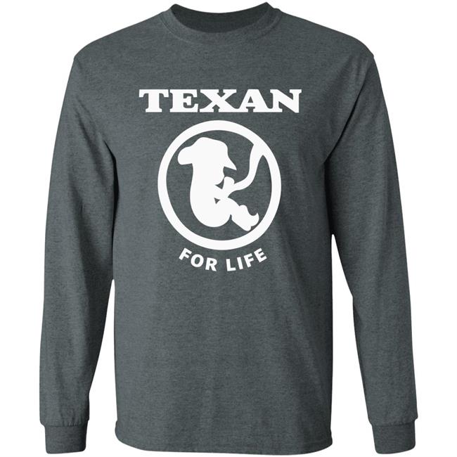 Pro life Texan T shirt Hoodie Sweatshirt Pro life Texan T shirt Hoodie Sweatshirt