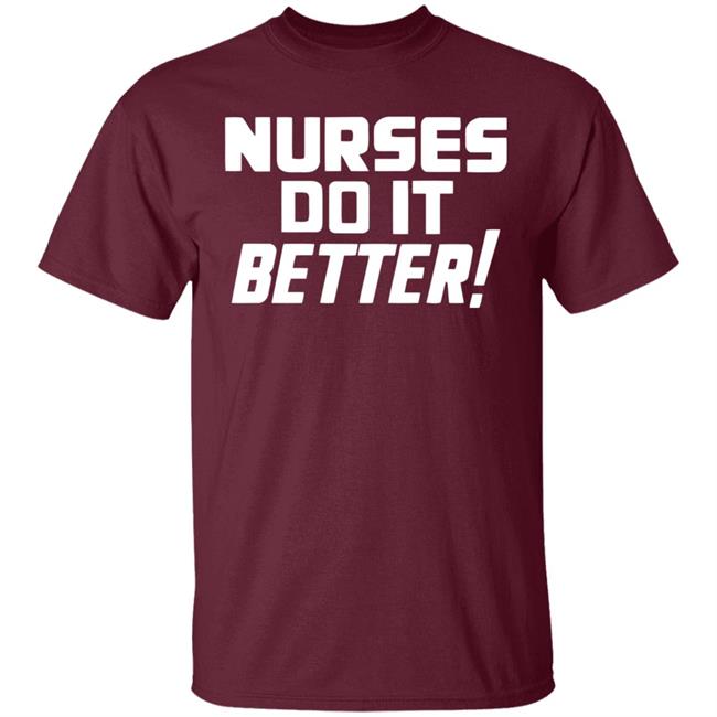 2020coloringshirts – Nurses Do It Better Shirt Black Hoodie T Shirt 2020coloringshirts – Nurses Do It Better Shirt Black Hoodie T Shirt