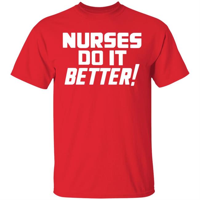 2020coloringshirts – Nurses Do It Better Shirt Black Hoodie T Shirt 2020coloringshirts – Nurses Do It Better Shirt Black Hoodie T Shirt
