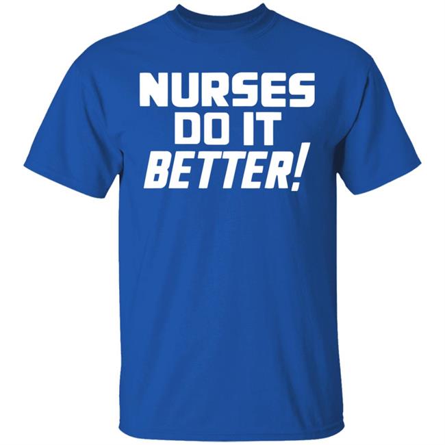 2020coloringshirts – Nurses Do It Better Shirt Black Hoodie T Shirt 2020coloringshirts – Nurses Do It Better Shirt Black Hoodie T Shirt