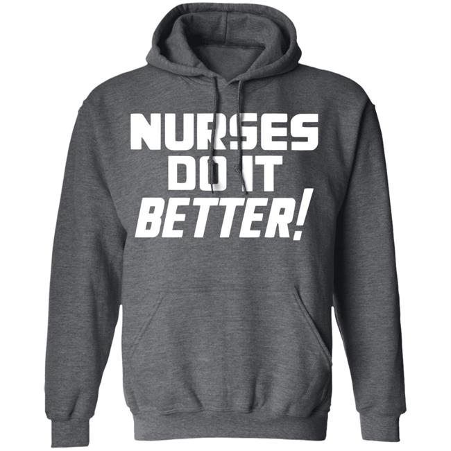 2020coloringshirts – Nurses Do It Better Shirt Black Hoodie T Shirt 2020coloringshirts – Nurses Do It Better Shirt Black Hoodie T Shirt