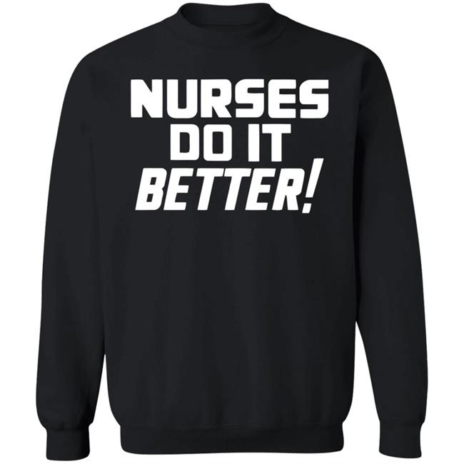 2020coloringshirts – Nurses Do It Better Shirt Black Hoodie T Shirt 2020coloringshirts – Nurses Do It Better Shirt Black Hoodie T Shirt