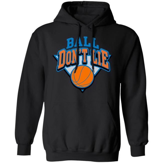 Ball Dont Lie shirt black hoodie sweatshirt Ball Dont Lie shirt black hoodie sweatshirt