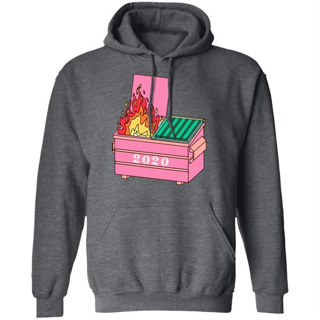 2020 dumpster fire shirt hoodie t shirt 2020 dumpster fire shirt hoodie t shirt