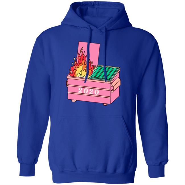 2020 dumpster fire shirt hoodie t shirt 2020 dumpster fire shirt hoodie t shirt